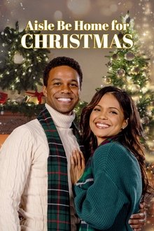 Aisle Be Home for Christmas movie poster