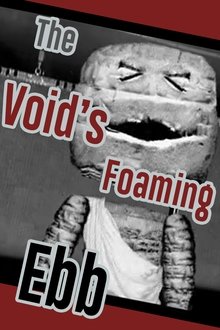 The Void's Foaming Ebb movie poster