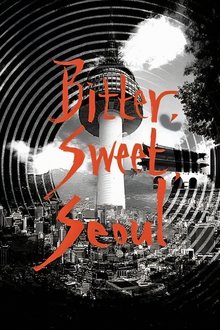 Bitter, Sweet, Seoul movie poster