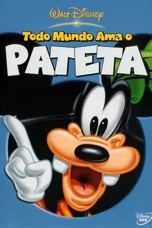 Poster do filme Todo Mundo Ama O Pateta