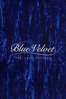 Poster do filme Blue Velvet: The Lost Footage