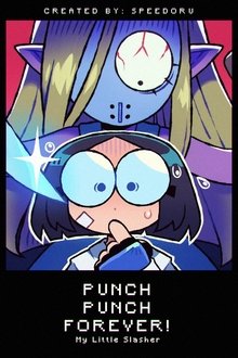 Punch Punch Forever!: My Little Slasher movie poster