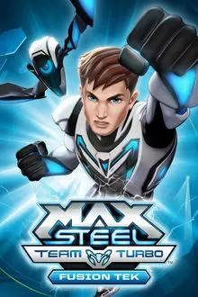 Max Steel Team Turbo: Fusion Tek movie poster