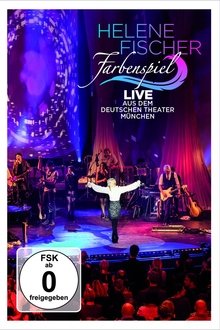 Helene Fischer - Farbenspiel Live aus München movie poster