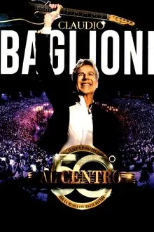 Claudio Baglioni - Al centro in Arena di Verona movie poster