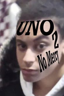 UNO - No Mercy 2: Drug Hits and Fit Chicks movie poster