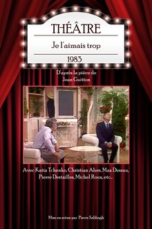 Je l'aimais trop movie poster