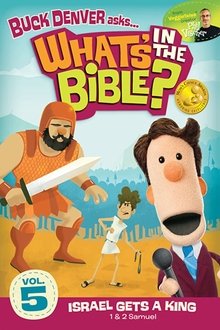 What's in the Bible? Volume 5: Israel Gets a King movie poster