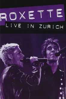 Roxette ‎– Live in Zürich movie poster