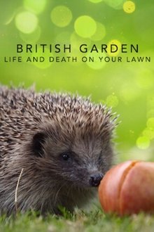 The British Garden: Life and Death on Your Lawn movie poster