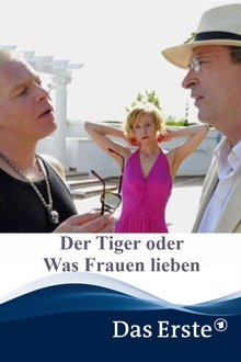 Der Tiger oder Was Frauen lieben! movie poster