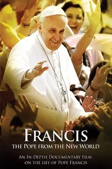 Francis: The Pope from the New World movie poster