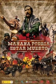 Mañana podría estar muerto movie poster