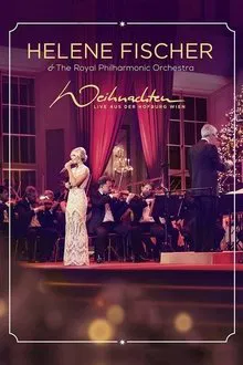 Helene Fischer - Weihnachten - Live aus der Hofburg Wien movie poster