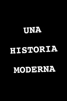 Una Historia Moderna movie poster