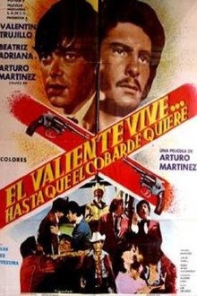 El valiente vive... hasta que el cobarde quiere movie poster