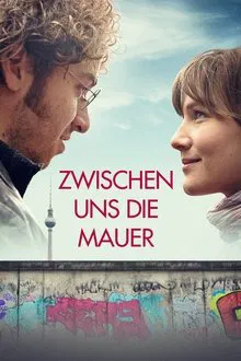 Zwischen uns die Mauer movie poster