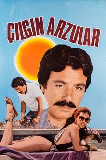 Çılgın Arzular movie poster