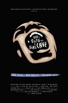 Que é Feito dos Dias na Cave movie poster