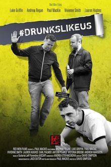#DrunksLikeUs movie poster