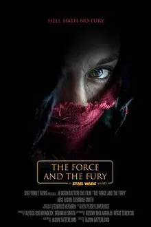 Star Wars: The Force and The Fury movie poster