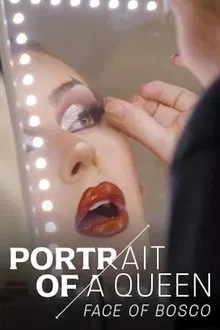 Face of Bosco: Portrait of a Queen movie poster