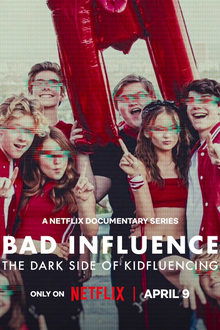 Bad Influence: The Dark Side of Kidfluencing tv show poster