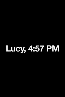 Lucy, 4:57 PM movie poster