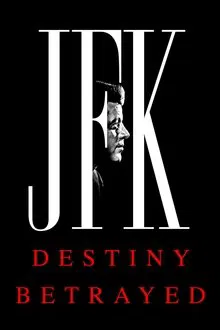 JFK: Destiny Betrayed tv show poster