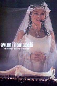 Ayumi Hamasaki: A Museum, 30th single collection live movie poster