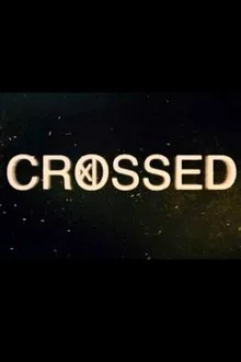 Crossed tv show poster