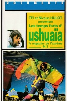 Les temps forts d'Ushuaïa, le magazine de l'extrême - N°2 movie poster