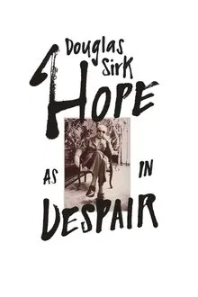 Poster do filme Douglas Sirk – Hope as in Despair