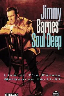 Jimmy Barnes: Soul Deep - Live At The Palais movie poster