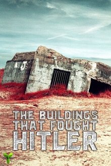 The Buildings That Fought Hitler tv show poster