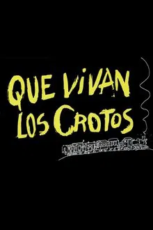 ¡Que vivan los crotos! movie poster