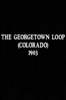 Poster do filme The Georgetown Loop (Colorado)