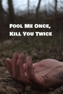 Fool Me Once, Kill You Twice movie poster