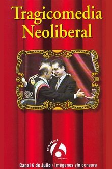 Tragicomedia Neoliberal movie poster