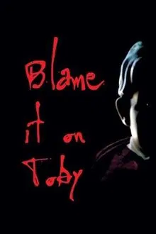 Blame it on Toby movie poster