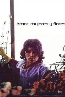 Love, Women & Flowers movie poster