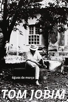 Tom Jobim: Águas de Março movie poster