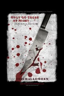 Only Go There At Night: Darkness Rising movie poster
