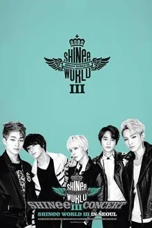 SHINee CONCERT "SHINee WORLD III" movie poster