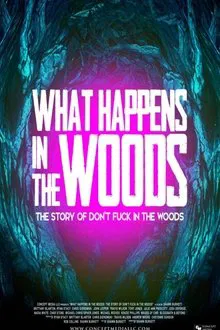 What Happens In The Woods movie poster
