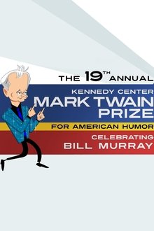 Bill Murray: The Kennedy Center Mark Twain Prize movie poster
