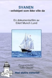Svanen - seilskipet som ikke ville dø movie poster