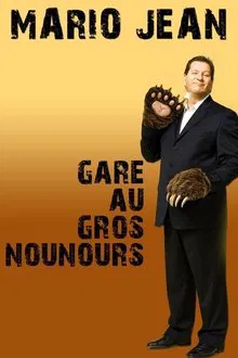 Mario Jean - Gare au gros nounours movie poster