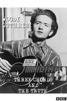 Woody Guthrie: Three Chords and the Truth movie poster