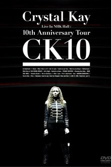 Crystal Kay Live in NHK Hall: 10th Anniversary Tour CK10 movie poster